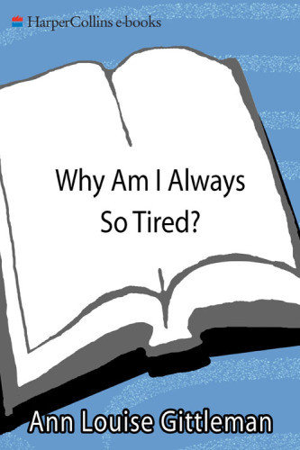 Why Am I Always So Tired Ann Louise Gittleman