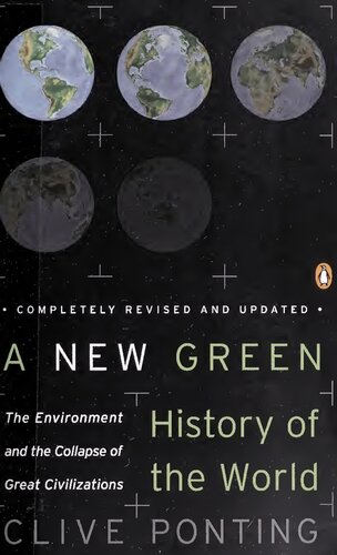 A New Green History Of The World The Environment And The Collapse Of Great Civilizations Revised Updated Clive Ponting