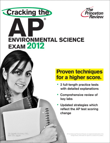 Cracking The Ap Environmental Science Exam 2012 Edition Ligget