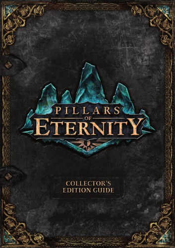 Pillars Of Eternity Collectors Edition Guide Obsidian Entertainment