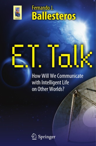 Et Talk How Will We Communicate With Intelligent Life On Other Worlds Ballesteros