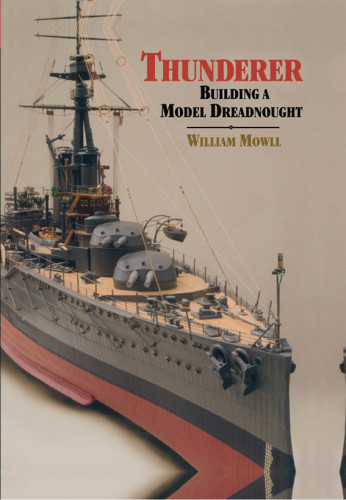 Thunderer Building A Model Dreadnought Mowll William