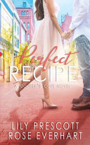 The Perfect Recipe Rose Everhart Lily Prescott