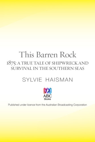 This Barren Rock 1875 A True Tale Of Shipwreck And Survival In The Southern Seas Wordsworth