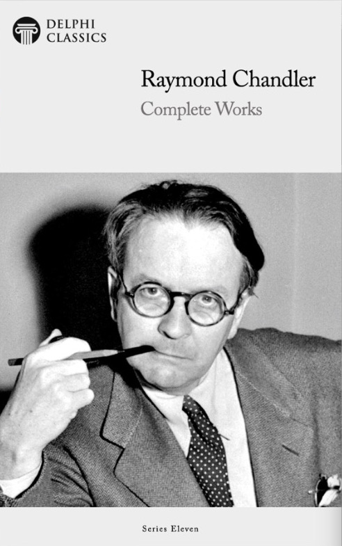 Delphi Complete Works Of Raymond Chandler Illustrated Raymond Chandler