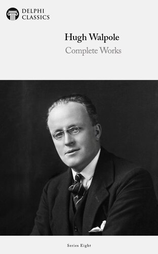 Complete Works Of Hugh Walpole Hugh Walpole