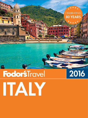 Fodors 2016 Italy Andrews Robertblackman Peterholland Lornahumphrey