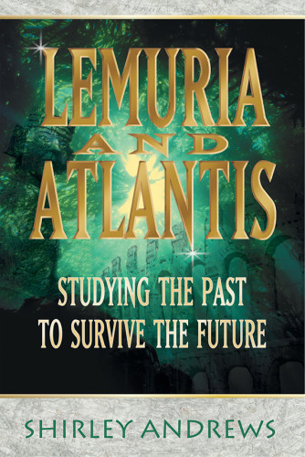 Lemuria And Atlantis Studying The Past To Survive The Future Andrews