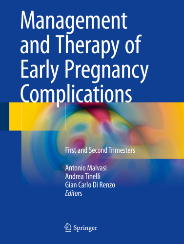 Management And Therapy Of Early Pregnancy Complications 2nd Ed Antonio Malvasi