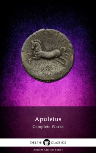 Complete Works Of Apuleius Illustrated Apuleius