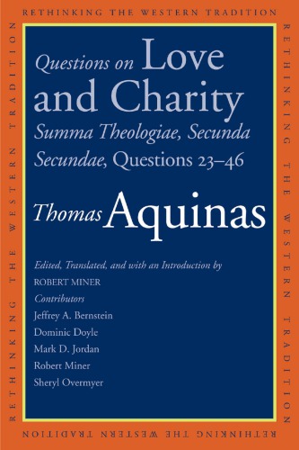 Questions On Love And Charity Summa Theologiae Aquinas Thomas