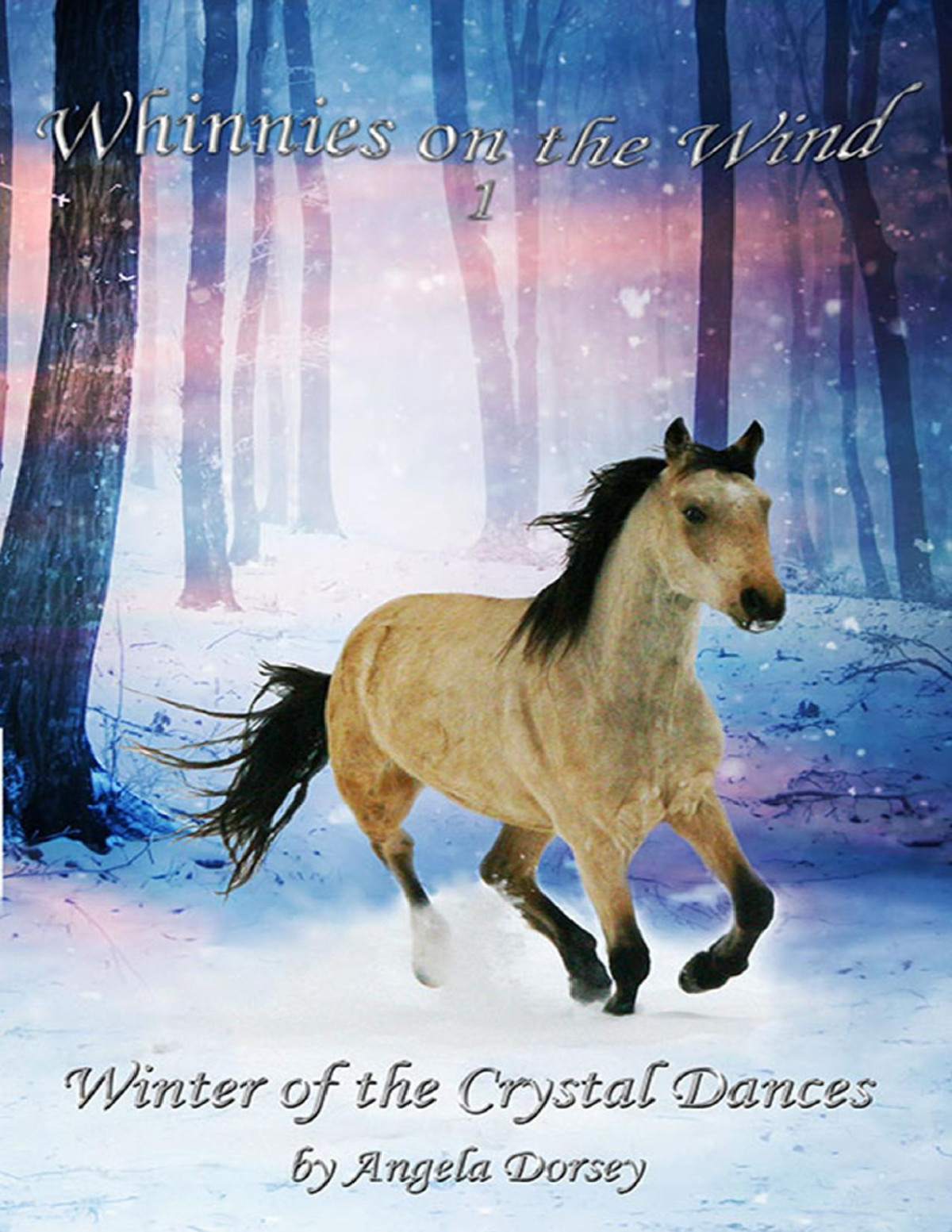 Winter Of The Crystal Dances Whinnies On The Wind Book 1 Dorsey