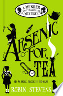Arsenic For Tea Robin Stevens