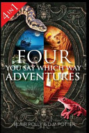 Four You Say Which Way Adventures D M Potter Blair Polly