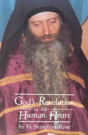 Gods Revelation To The Human Heart Sixth Printing Second Edition Seraphim Rose