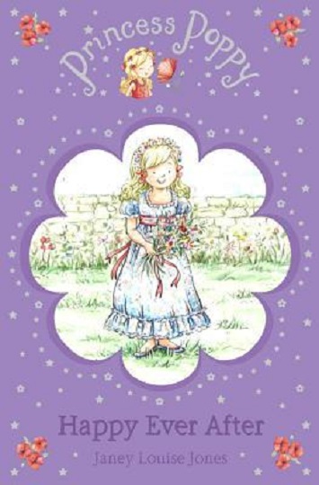 Princess Poppy Happy Ever After Janey Louise Jones