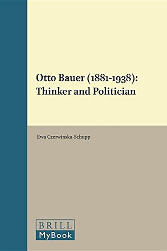 Otto Bauer 18811938 Thinker And Politician Translation Ewa Czerwinskaschupp
