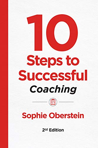 10 Steps To Successful Coaching 2nd Edition 2nd Edition Sophie Oberstein
