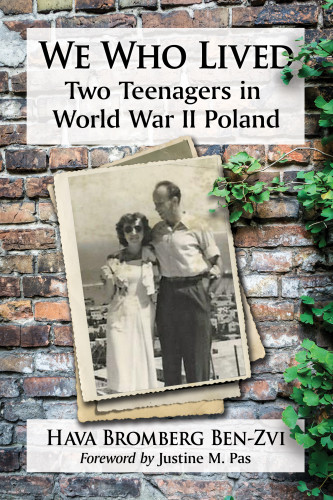 We Who Lived Two Teenagers In World War Ii Poland Benzvi Ephraimbenzvi