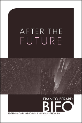 After The Future Berardi Francogenosko Garythoburn Nicholasbove