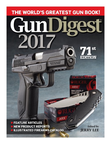 Gun Digest 2017 71st Edition Berens Chrislee Jerome B