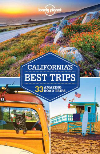 Lonely Planet Californias Best Trips 3rd Ed Benson Sara