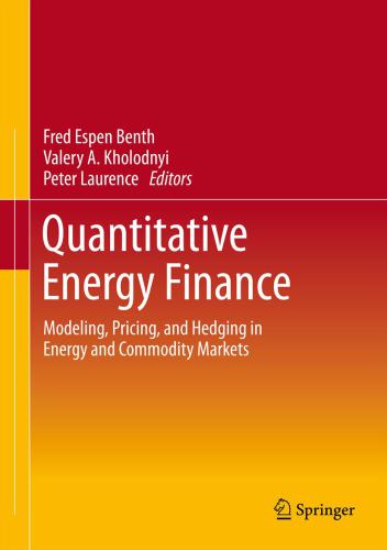 Quantitative Energy Finance Modeling Pricing And Hedging In Energy And Commodity Markets Benth