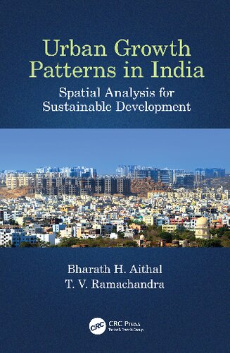 Urban Growth Patterns In India Spatial Analysis For Sustainable Development 1st Edition Bharath H Aithal Editor