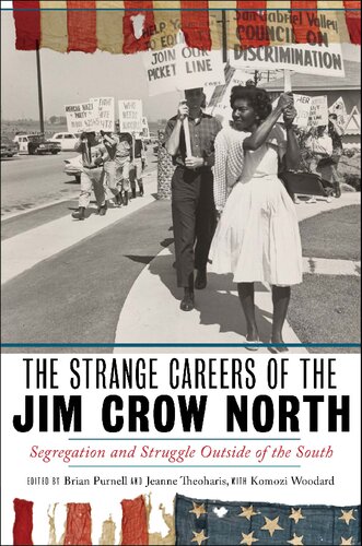 The Strange Careers Of The Jim Crow North Segregation And Struggle Outside Of The South Brian Purnell Editor