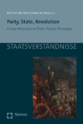 Party State Revolution Critical Reflections On Ieks Political Philosophy Bart Van Der Steen Editor