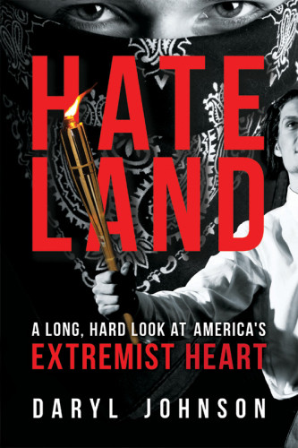 Hateland A Long Hard Look At Americas Extremist Heart University Of South Alabamajohnson