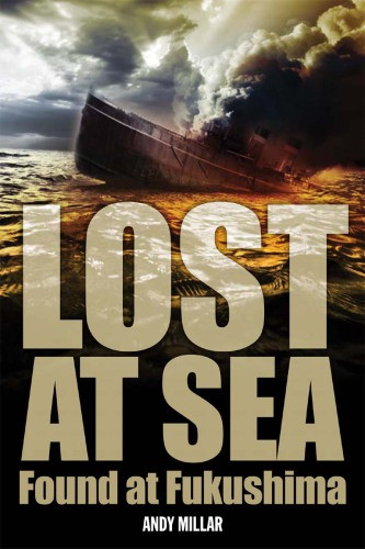 Lost At Sea Found At Fukushima Millar Andy