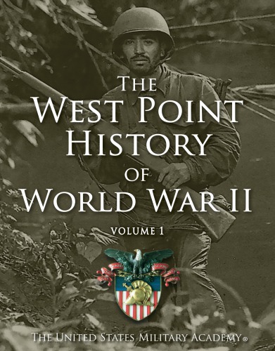 The West Point History Of World War Ii Volume 1 Clifford J Rogers