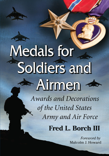 Medals For Soldiers And Airmen Awards And Decorations Of The United States Army And Air Force Borch