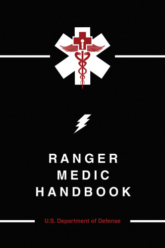 Ranger Medic Handbook Russ S Kotwal Harold R Montgomery Us Department Of Defense
