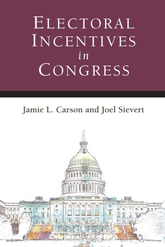 Electoral Incentives In Congress Usa Congresscarson Jamie Lsievert