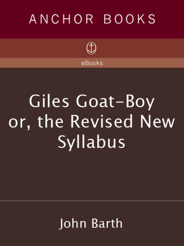 Giles Goatboy Or The Revised New Syllabus Anchor Books Edition Barth John