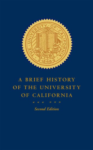 A Brief History Of The University Of California 2nd Ed Pelfrey