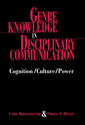 Genre Knowledge In Disciplinary Communication Cognition Culture Power Berkenkotter