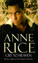 Cry To Heaven Anne Rice