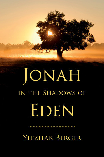Jonah In The Shadows Of Eden Berger Yitzhak