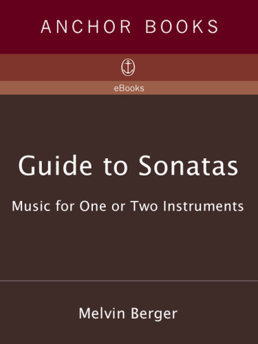 Guide To Sonatas Music For One Or Two Instruments Berger Melvin