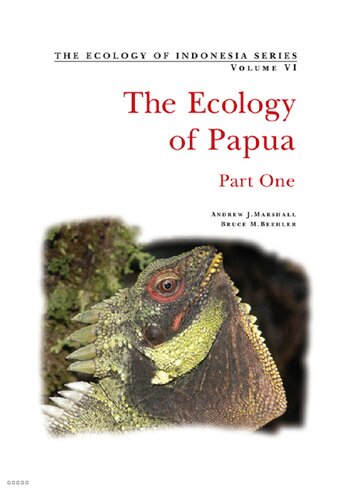 The Ecology Of Papua Part One 1st Edition Andrew J Marshall