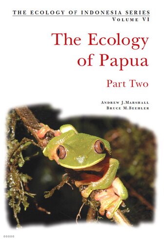 The Ecology Of Papua Part Two 1st Edition Andrew J Marshall