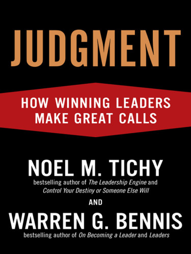 Judgment How Winning Leaders Make Great Calls Bennis Warren Gtichy