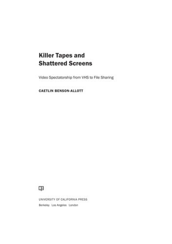 Killer Tapes And Shattered Screens Video Spectatorship From Vhs To File Sharing Bensonallot