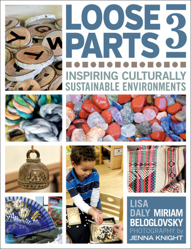 Loose Parts 3 Inspiring Culturally Sustainable Environments First Edition Beloglovsky