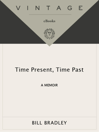 Time Present Time Past A Memoir Bradley Bill