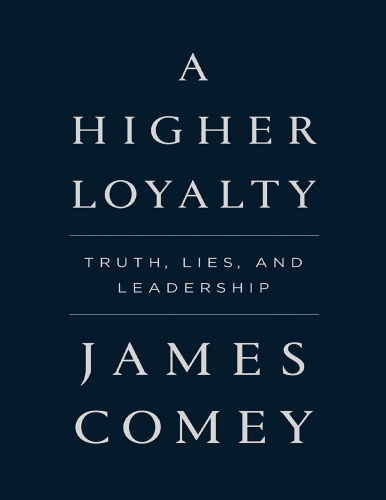 A Higher Loyalty James Comey