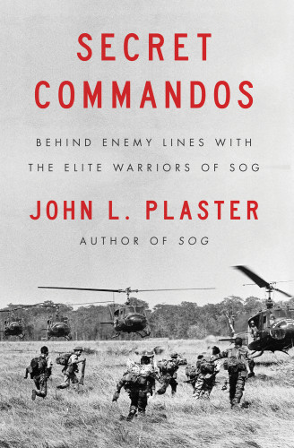 Secret Commandos Behind Enemy Lines With The Elite Warriors Of Sog Plaster